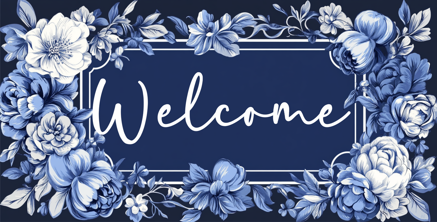 Welcome blue and white florals 6 x 12