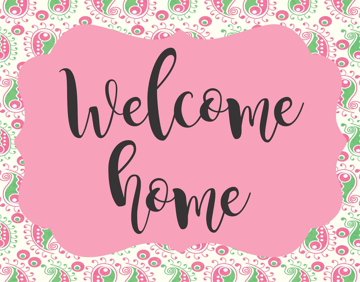 Welcome Home Pink Paisley