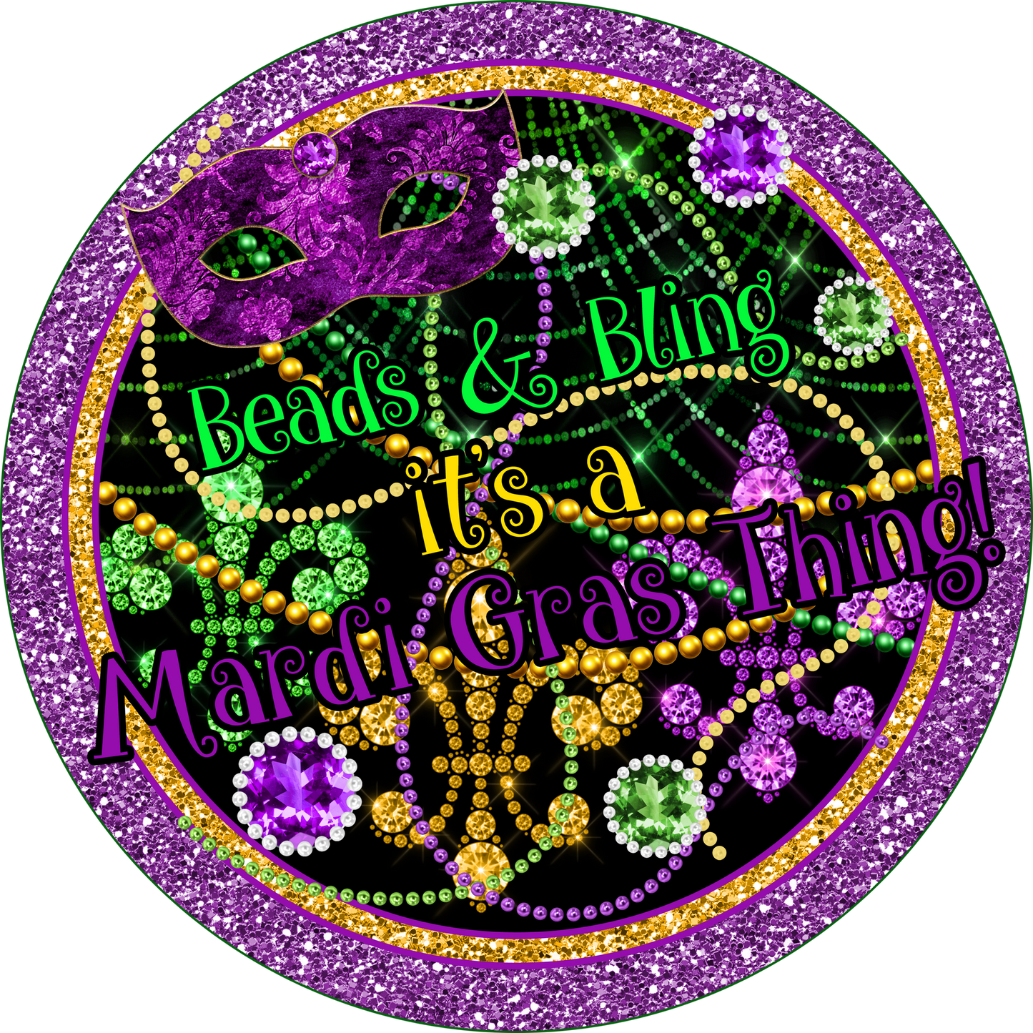 Beads Bling Mardigras Sign Round