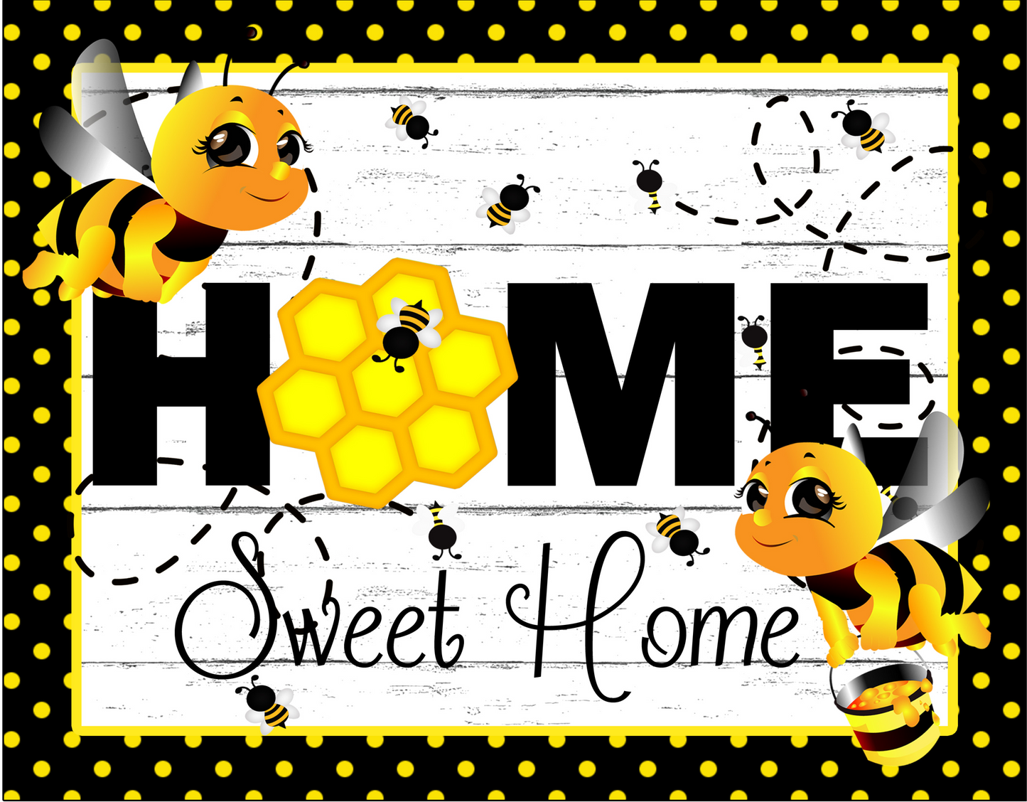 Home Sweet Home BEE Sign 9x7