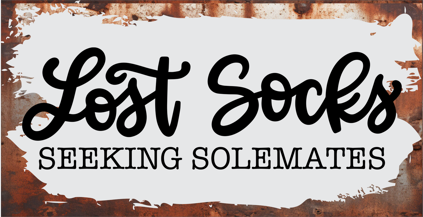 Lost socks looking for a soul mate sign 6x12