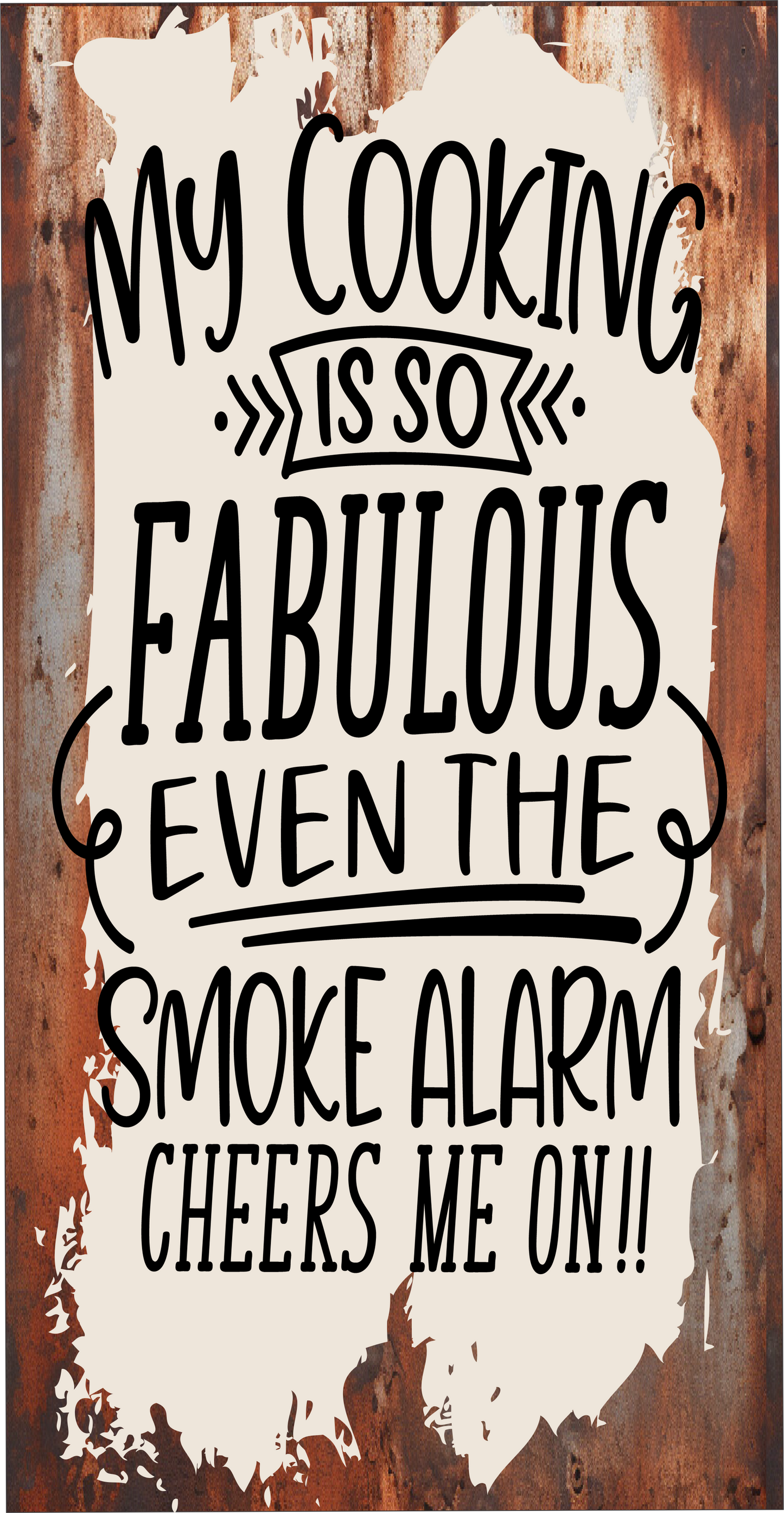 My cooking is fabulous sign 6x12