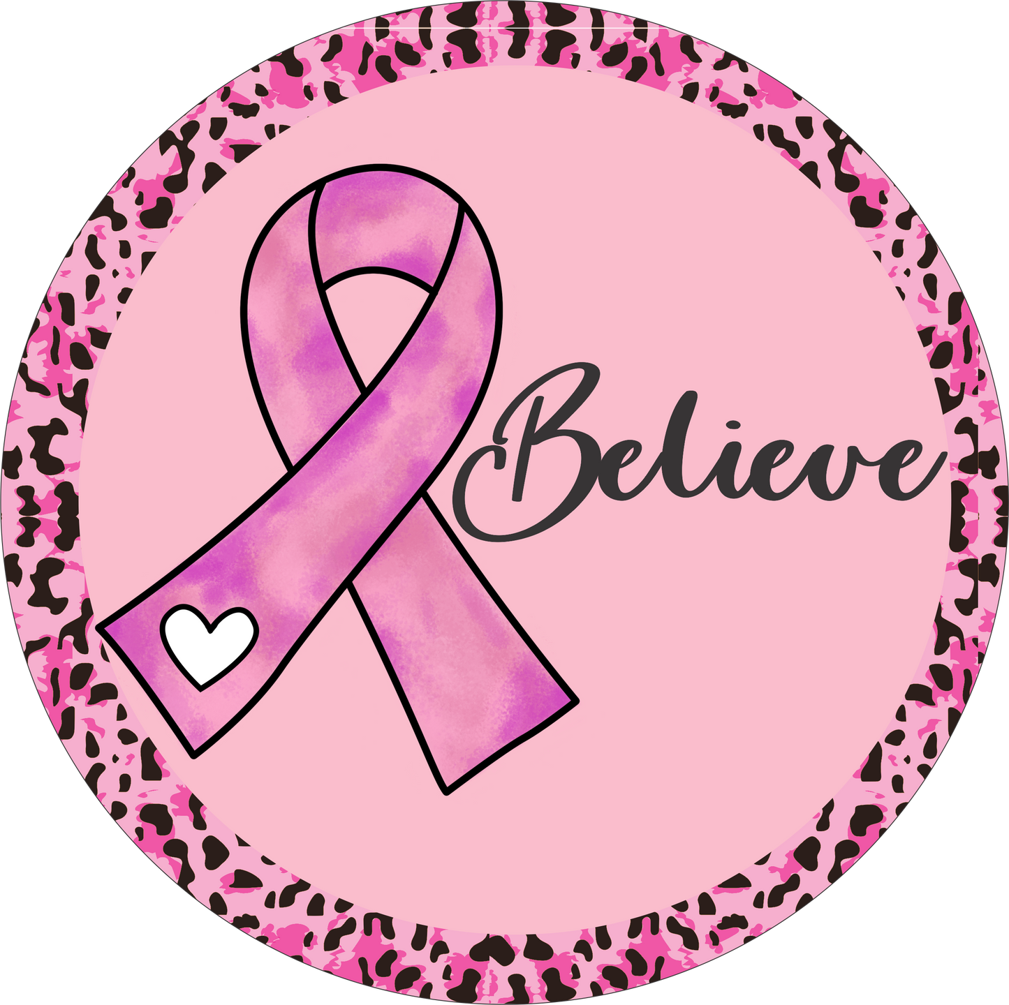 Pink Leopard Print Believe Cancer Sign
