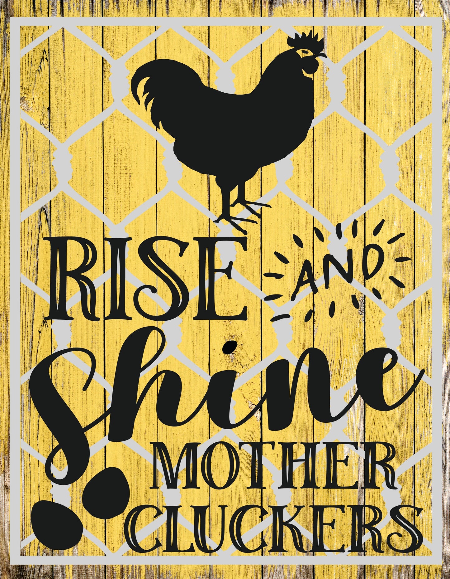 Rise and Shine Mother Clucker