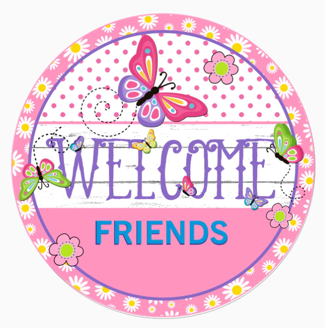 Welcome Friends Spring Summer Round