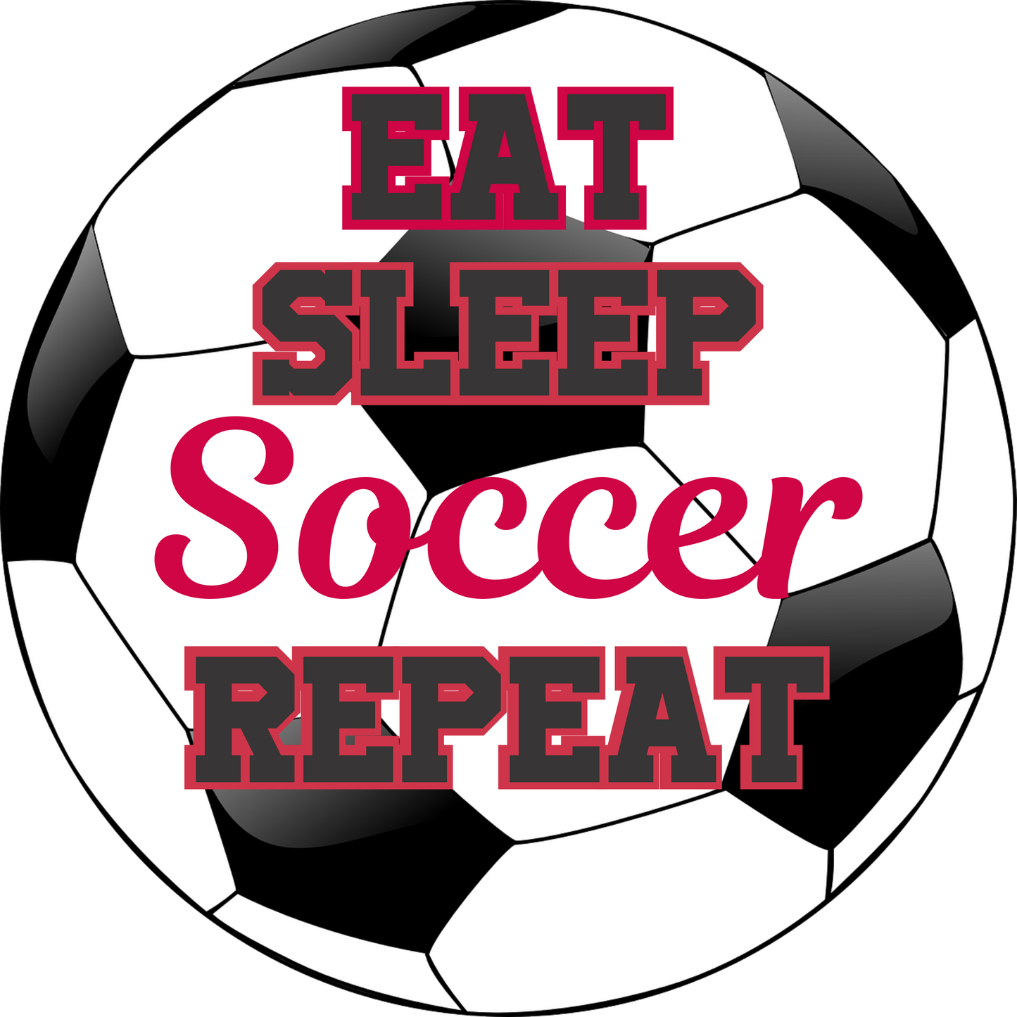 Eat Sleep Soccer