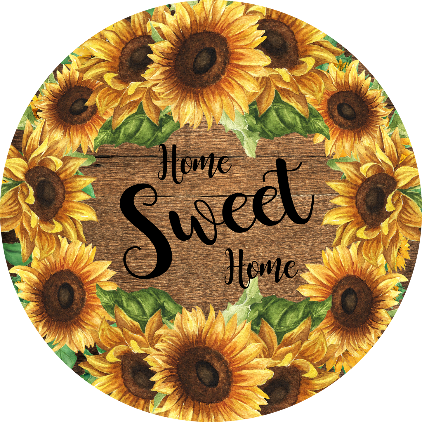 Home Sweet Home Sunflower border Round