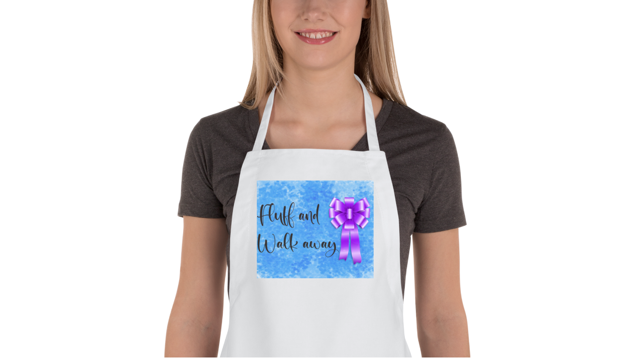 Fluff and Walk away Apron