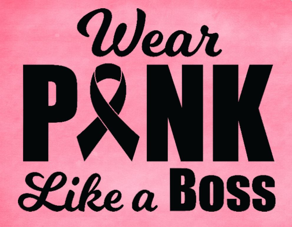 Wear pink like a boss sign, breast cancer awareness sign