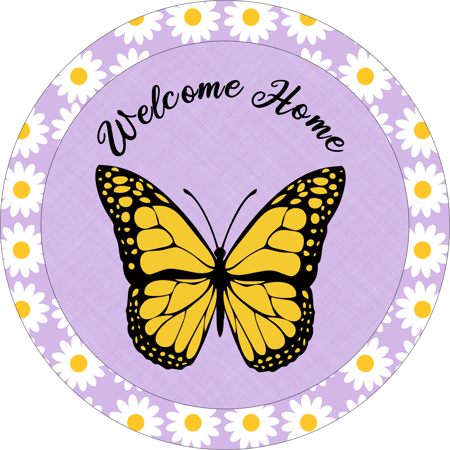 Welcome Home butterfly and Daisies