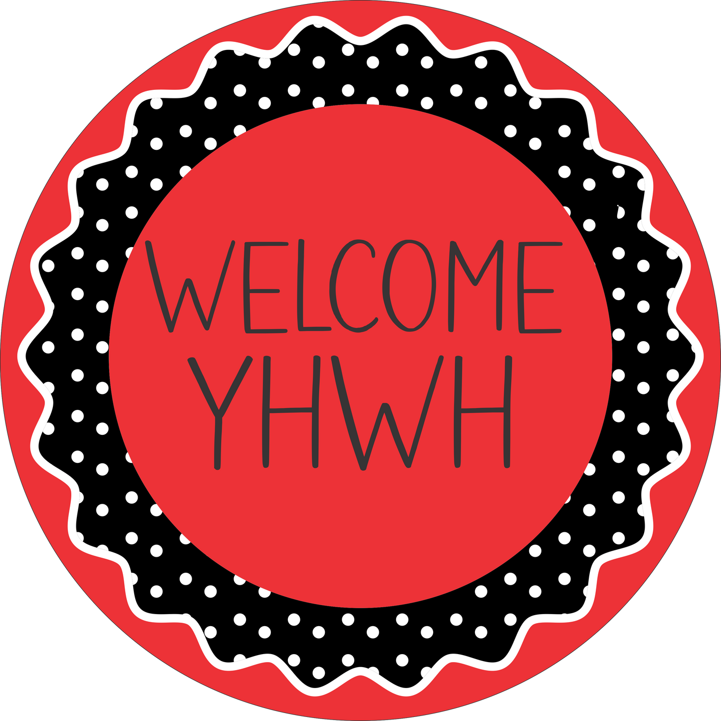 Welcome YHWH- Welcome Yahwah wreath Sign Round
