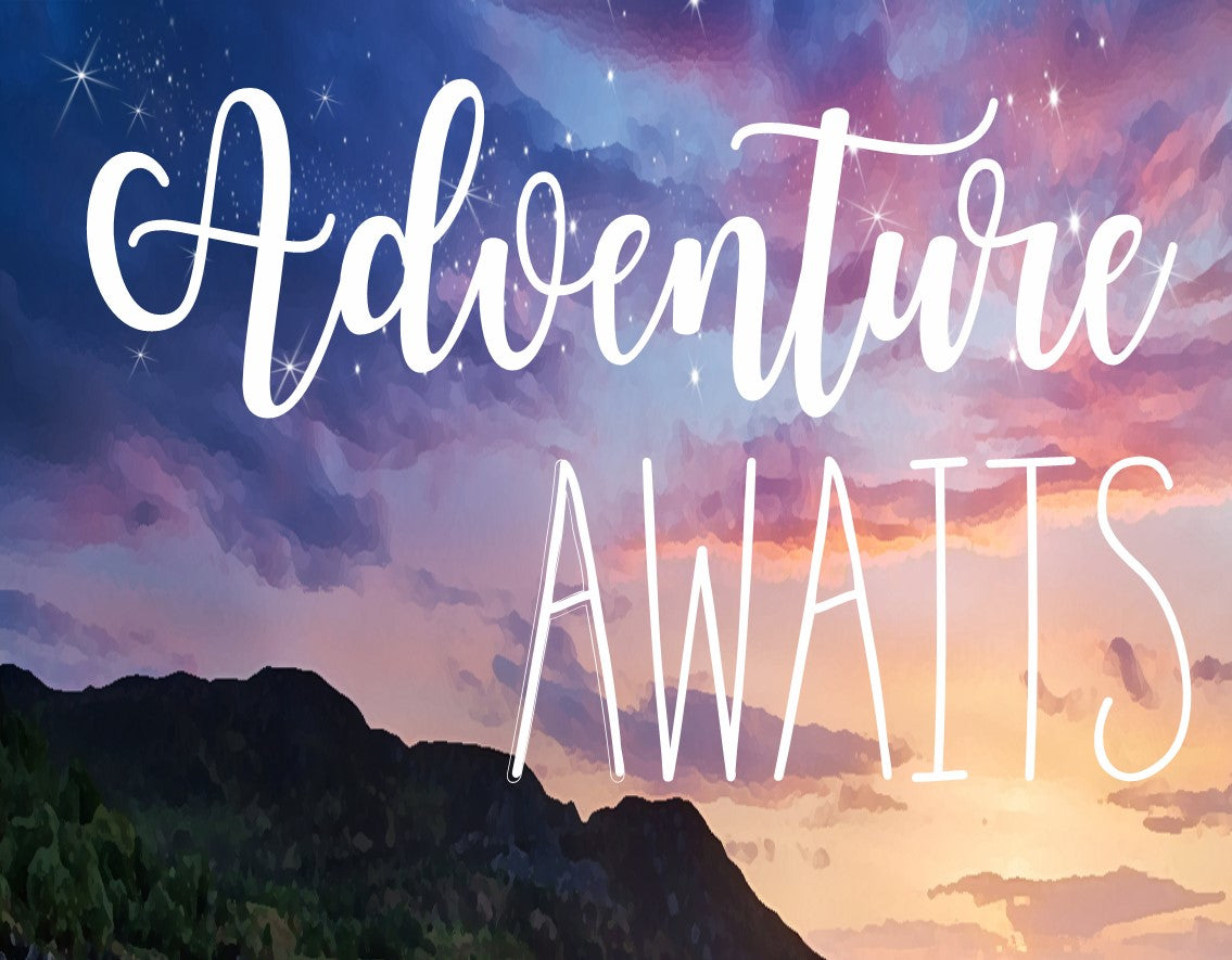 Adventure Awaits Sign