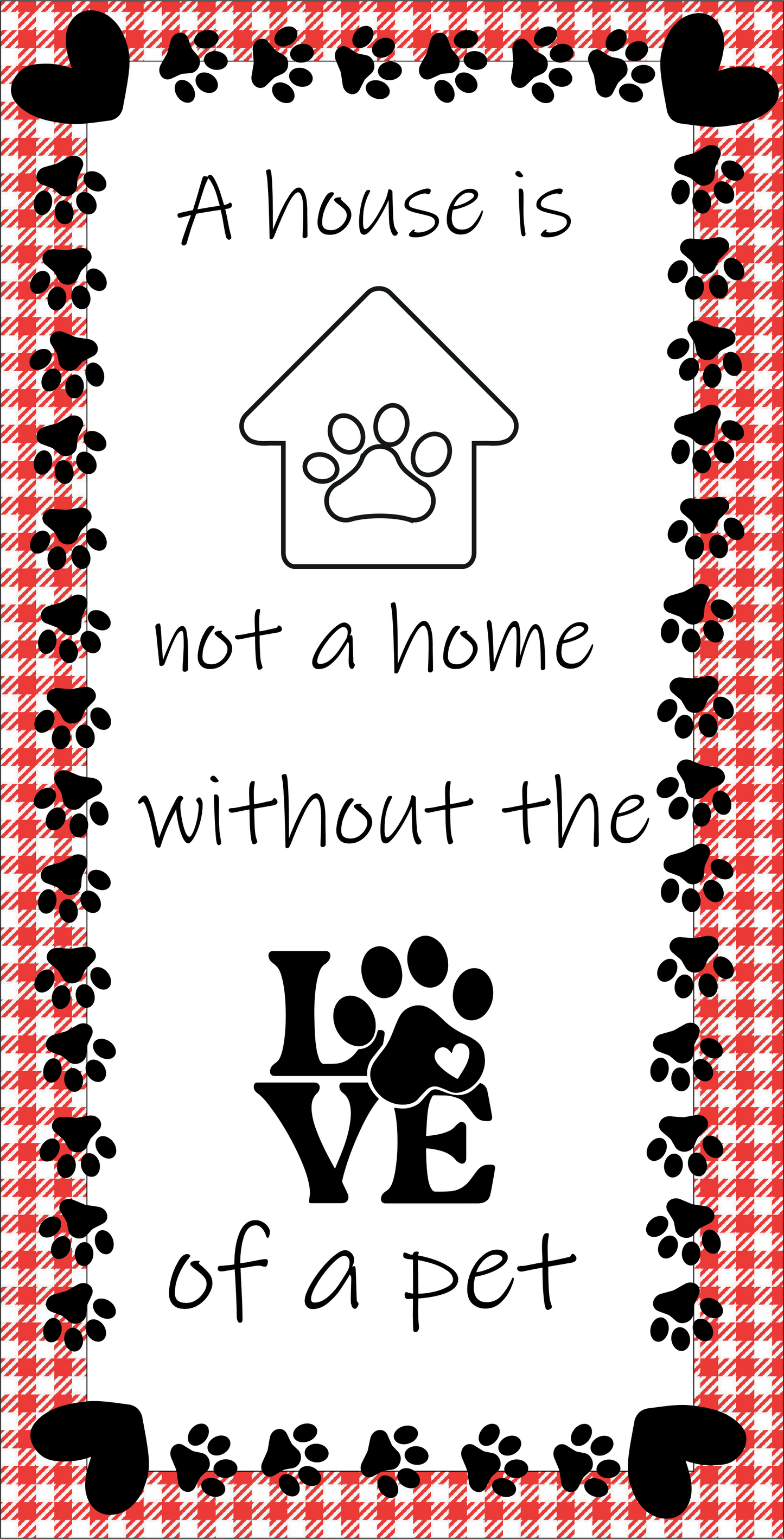 A house is not a home without a pet 6 x 12 wreath sign