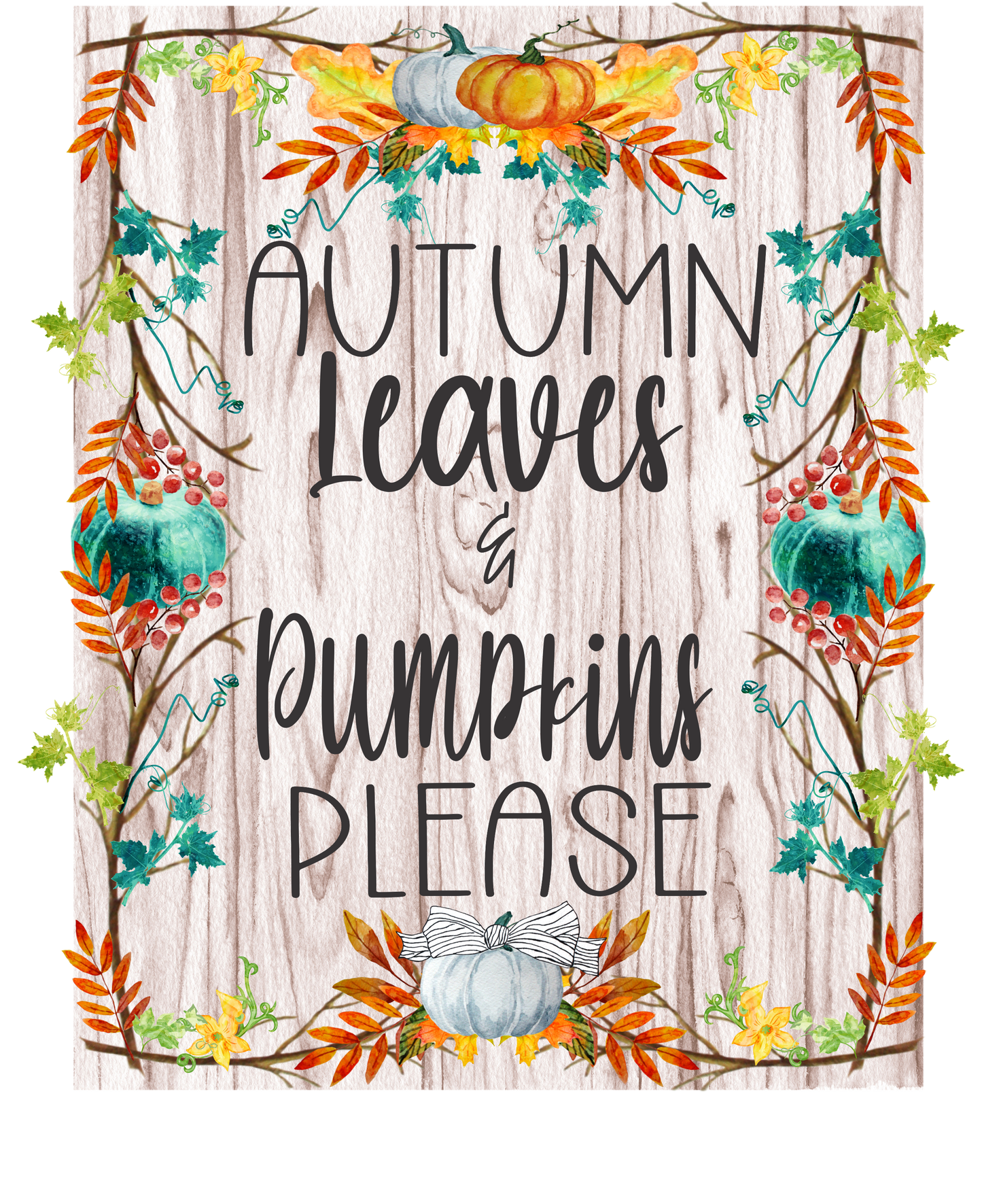 Autumn Leaves and Pumpkins Please
