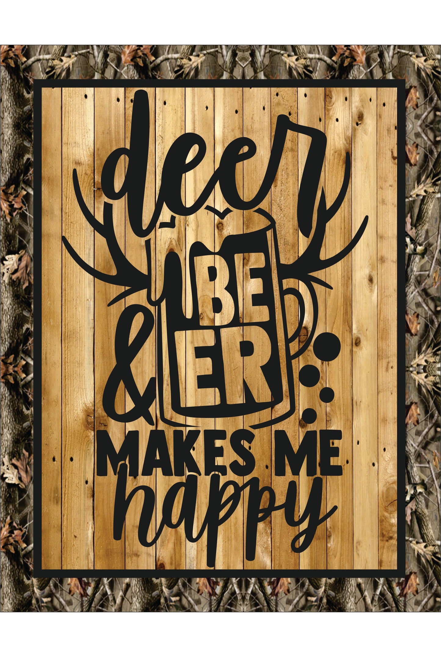 Deer and Beer Makes Me Happy