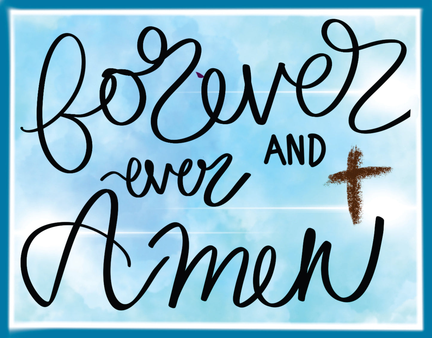 Forever and Ever Amen