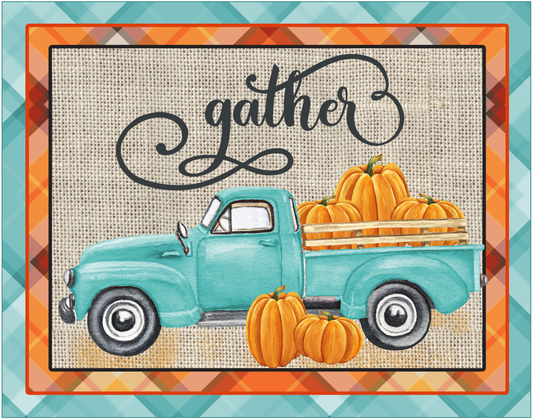 9 x 7 Gather Truck with pumpkins sign