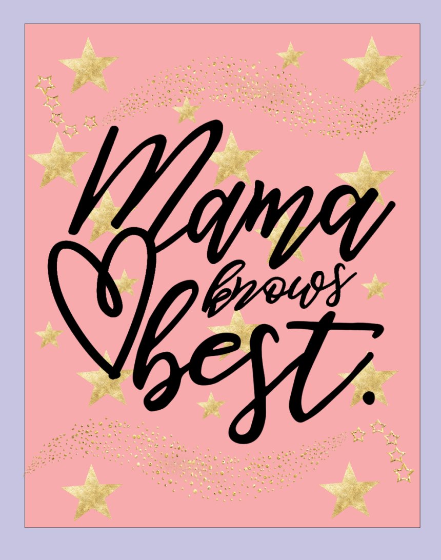 Mama Knows Best