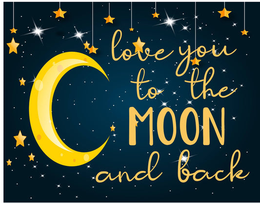 Love You to The Moon and Back