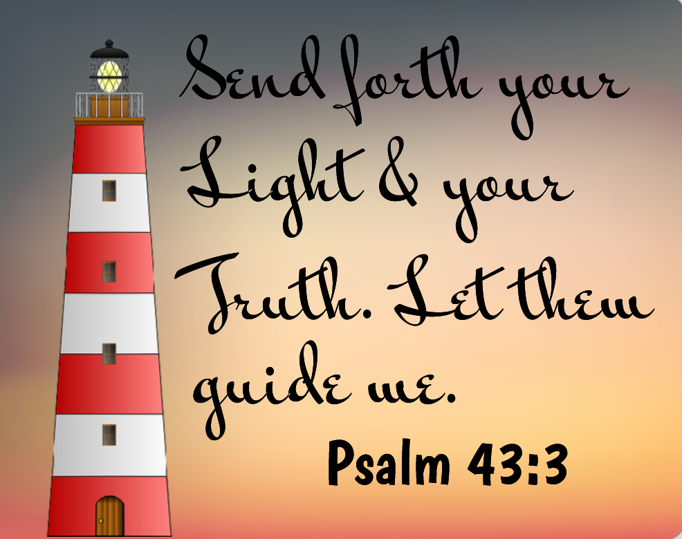 Send forth your light Psalms 43 sign