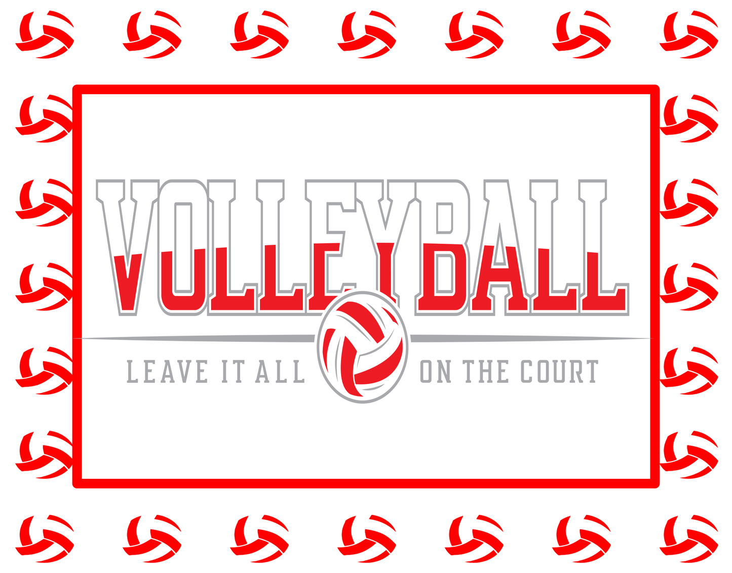 Red White Volleyball Leave it All On the Court 7x9