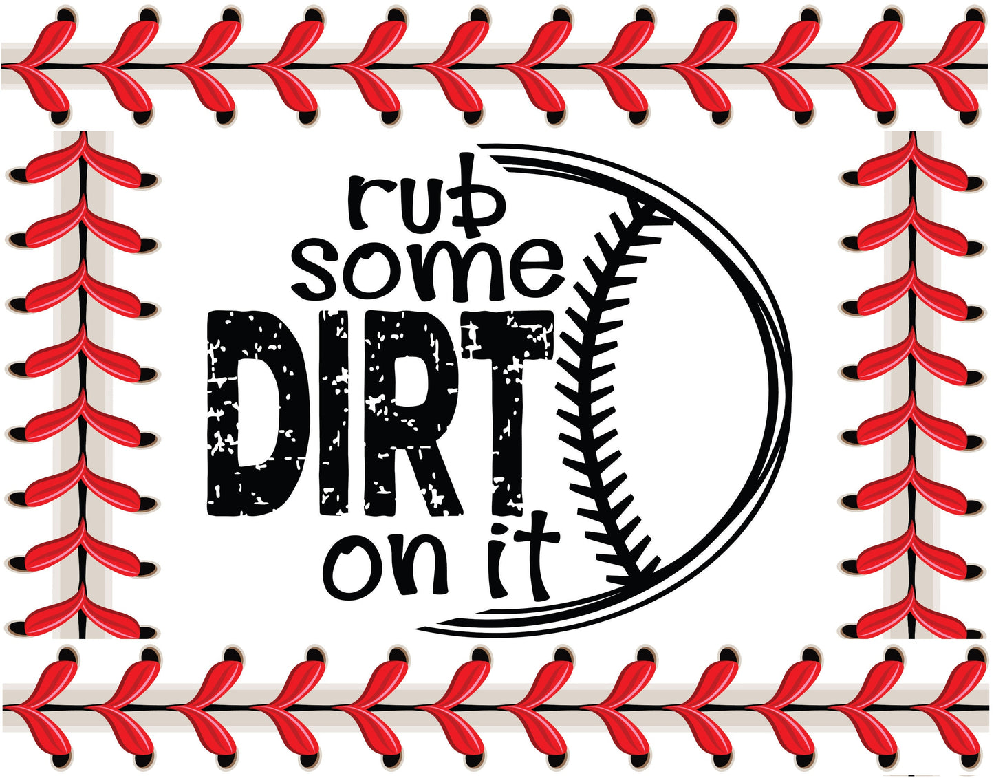 Rub Some Dirt On It