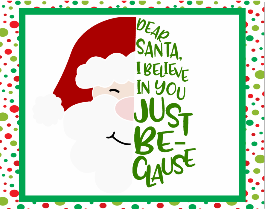 Santa just Because sign