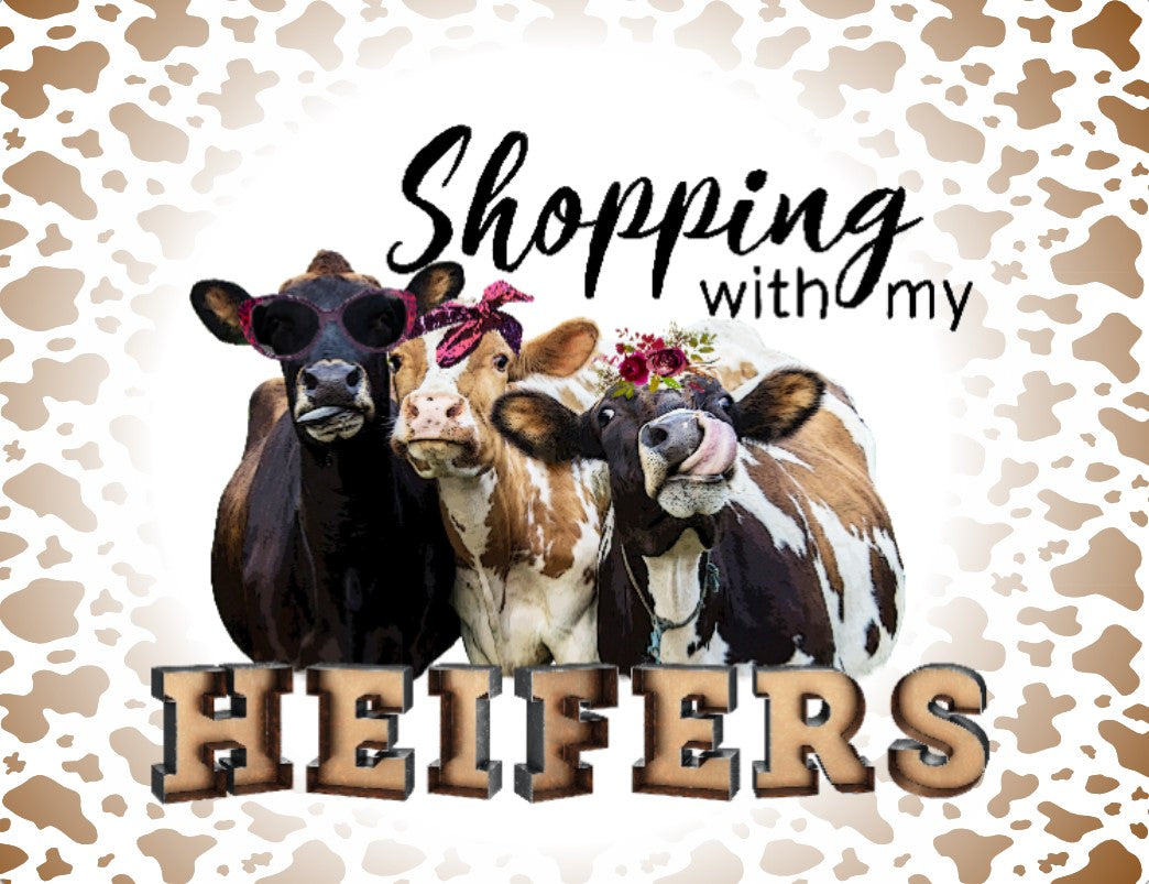 Shopping with my Heifers sign