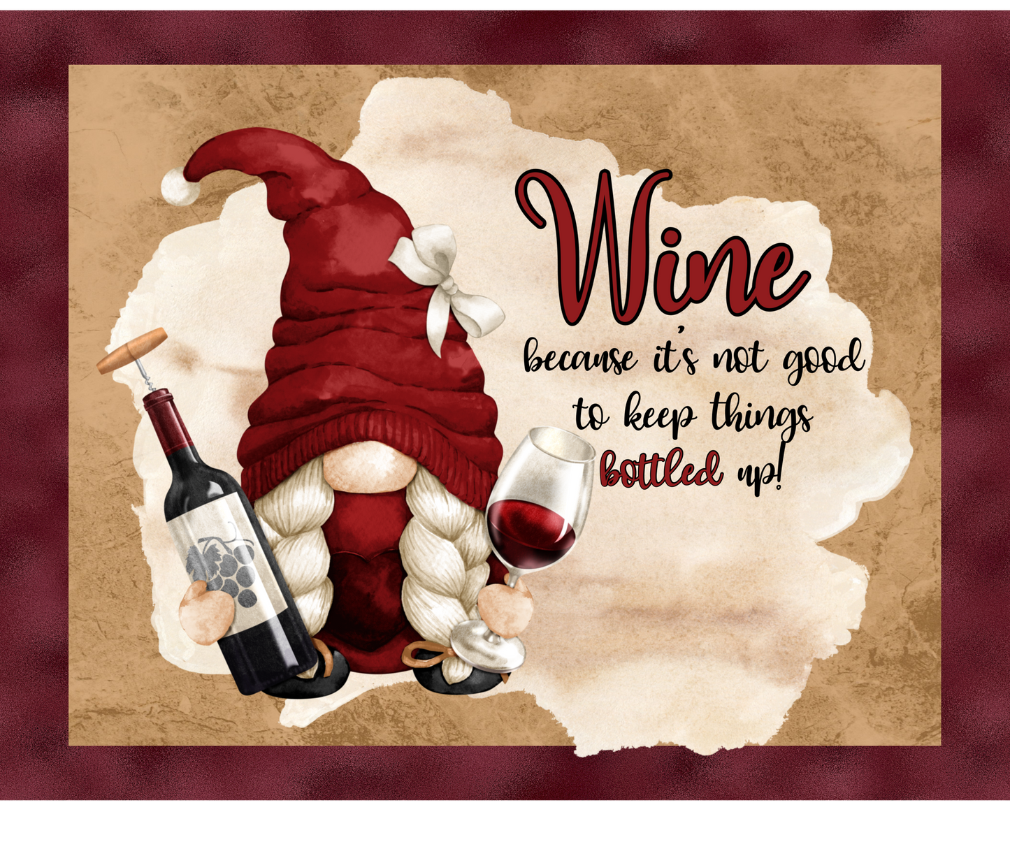 Wine because its not good to things bottled up