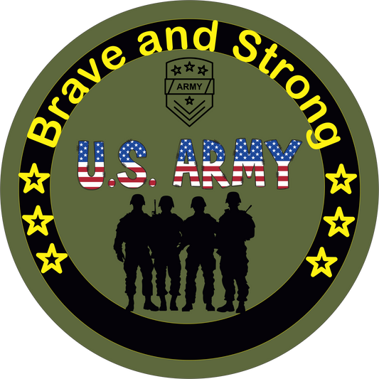 US Army Brave and Strong Round Sign