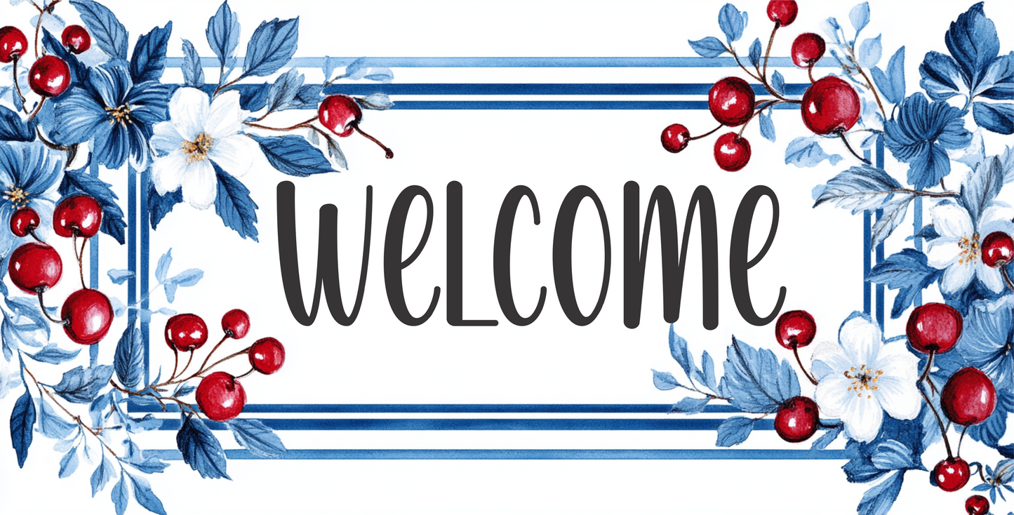 Welcome Blue Florals with red cherries sign  6 x 12