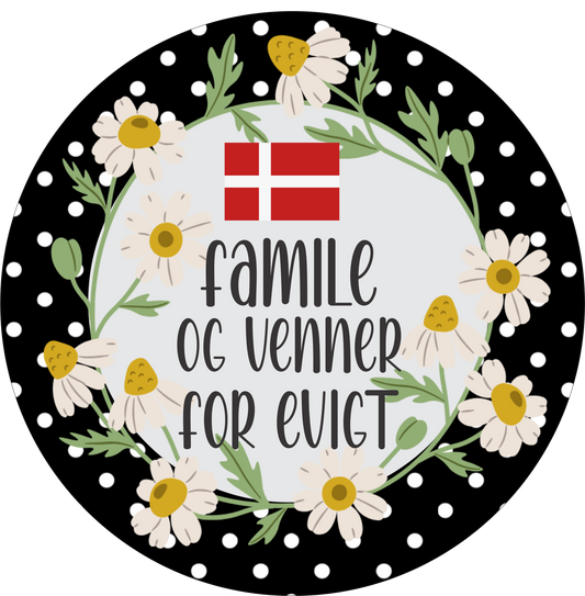 Family and Friends forever Round (Danish)