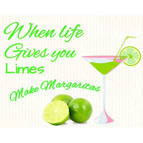 Limes sign, When life gives you limes make margatitas