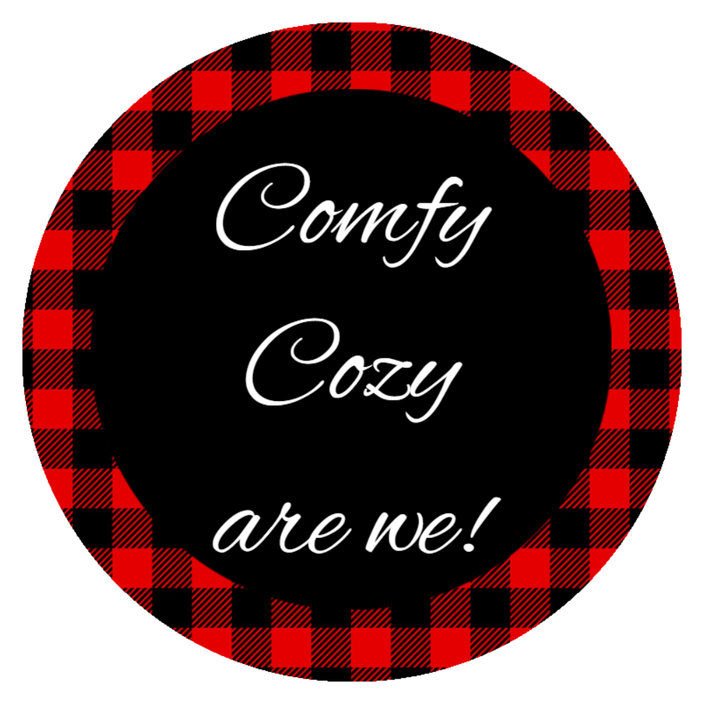 Red and Black comfy cozy are we round sign – RCL Signs and More
