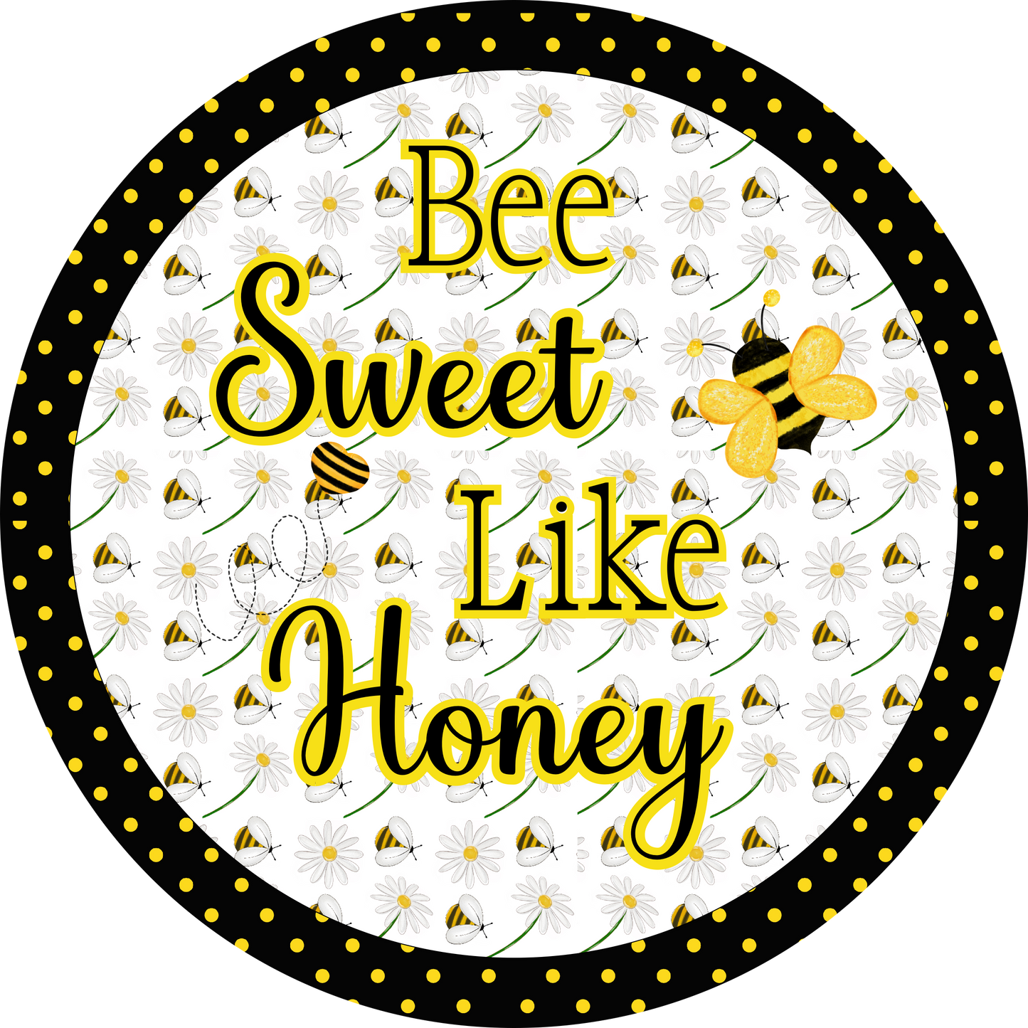 Bee Sweet Like Honey Round