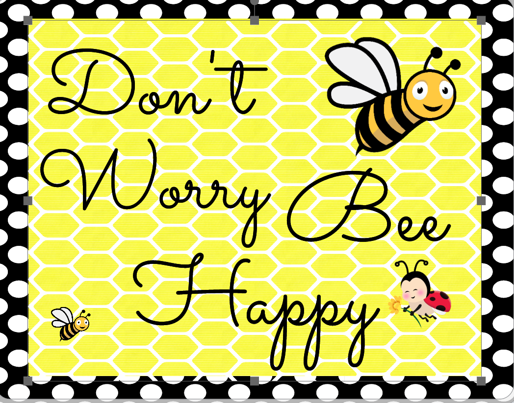 Don't Worry Bee Happy sign