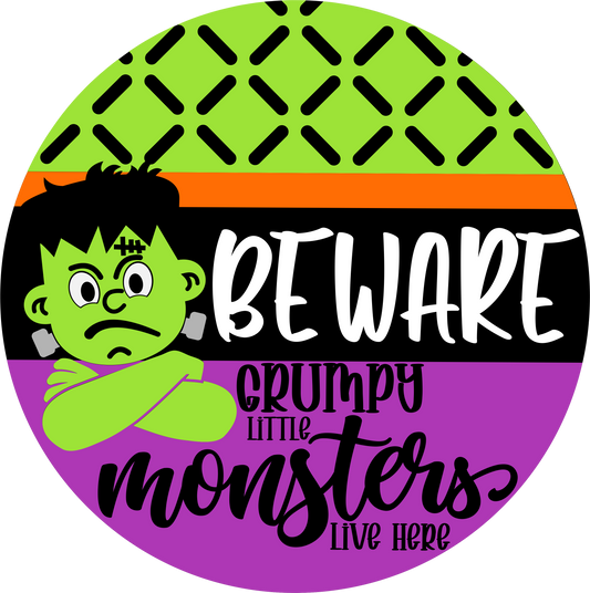 Be ware grumpy monsters Halloween sign