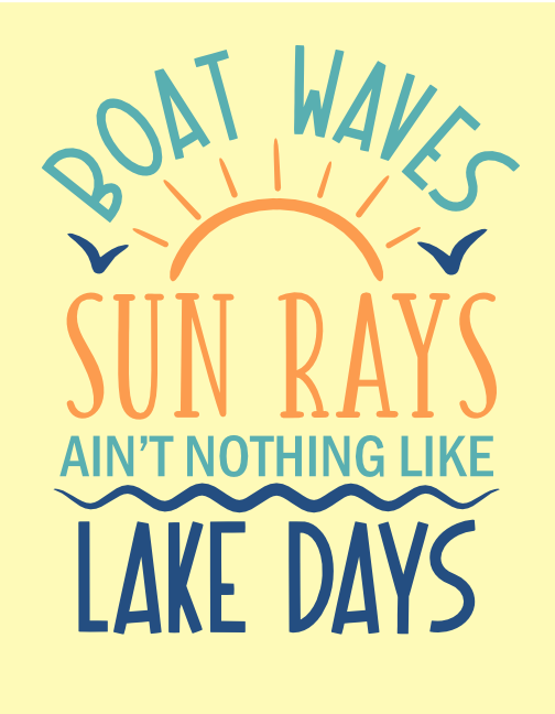 Boat Waves Sun Rays Ain't Nothing Like Lake Days Sign 7x9