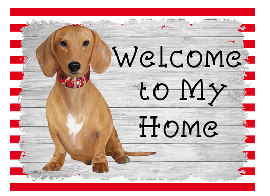 Dachshund Welcome to My Home 9x7