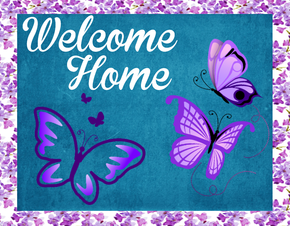 Welcome Home Butterfly sign โ RCL Signs and More