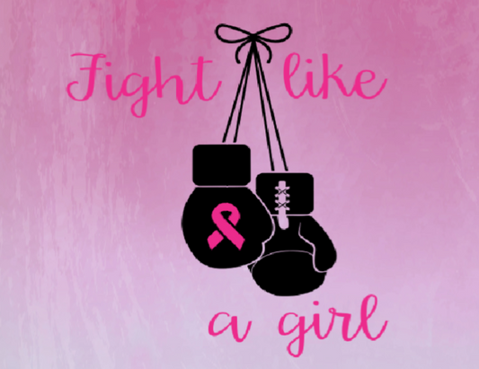 Fight like a girl breast cancer sign, breast cancer sign. Fight like a girl sign