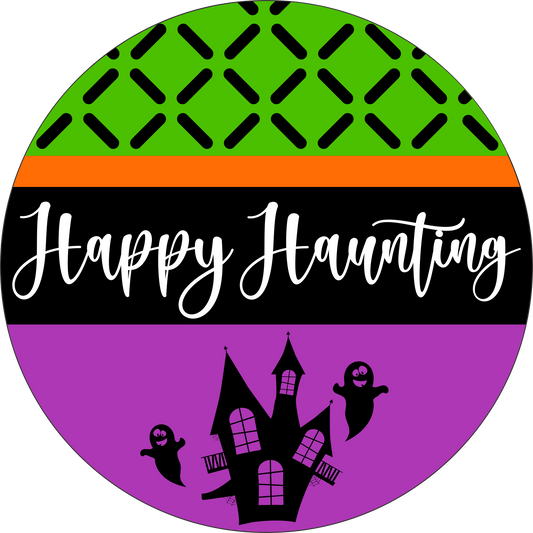 Happy Haunting Halloween sign