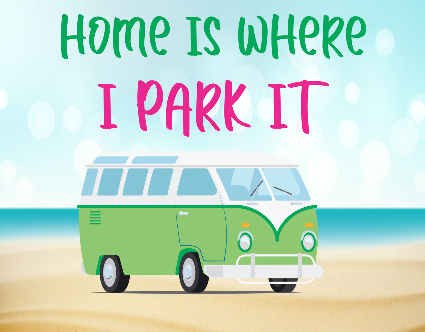 Home is where i park it green van