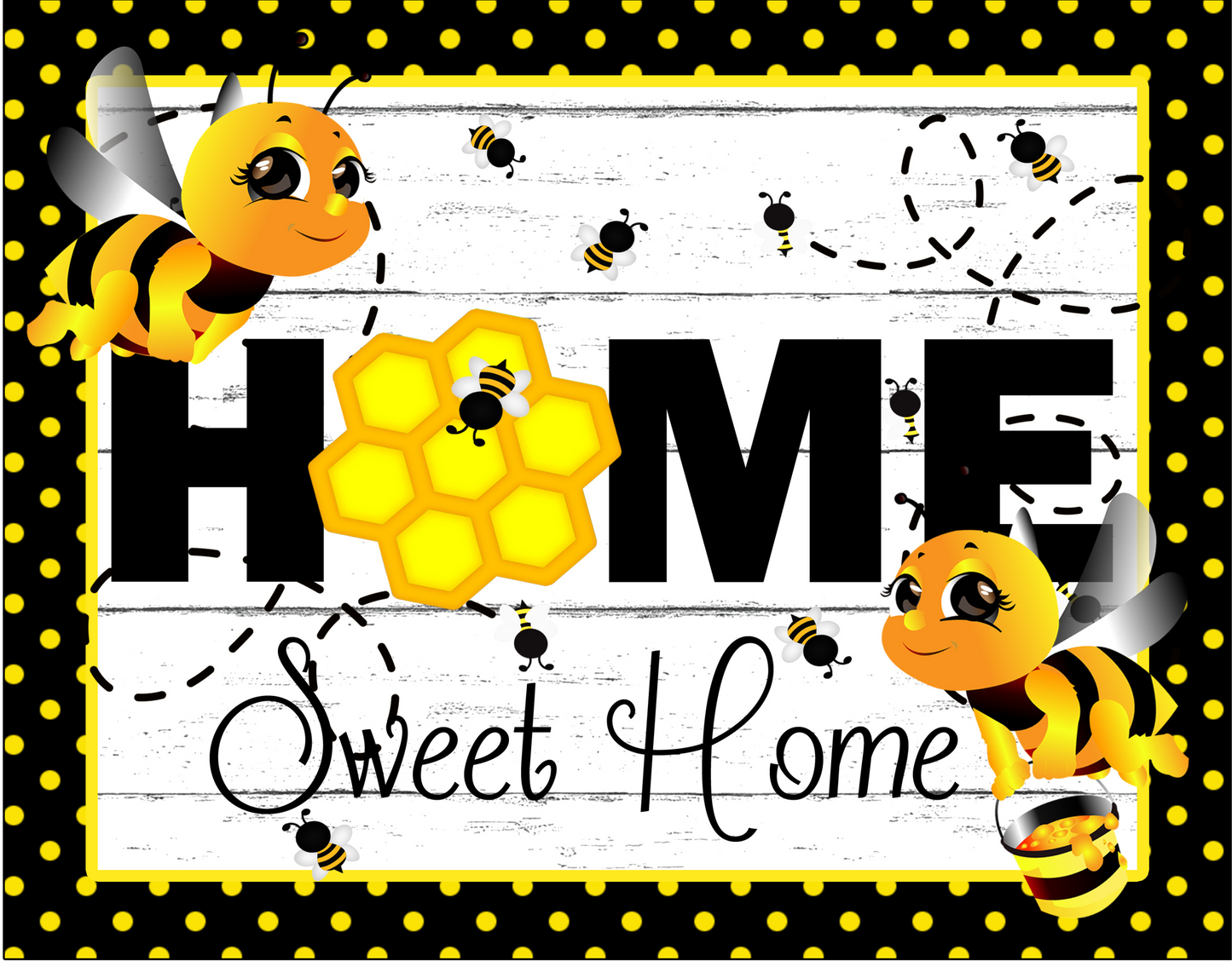 Home Sweet Home BEE  Sign 9x7