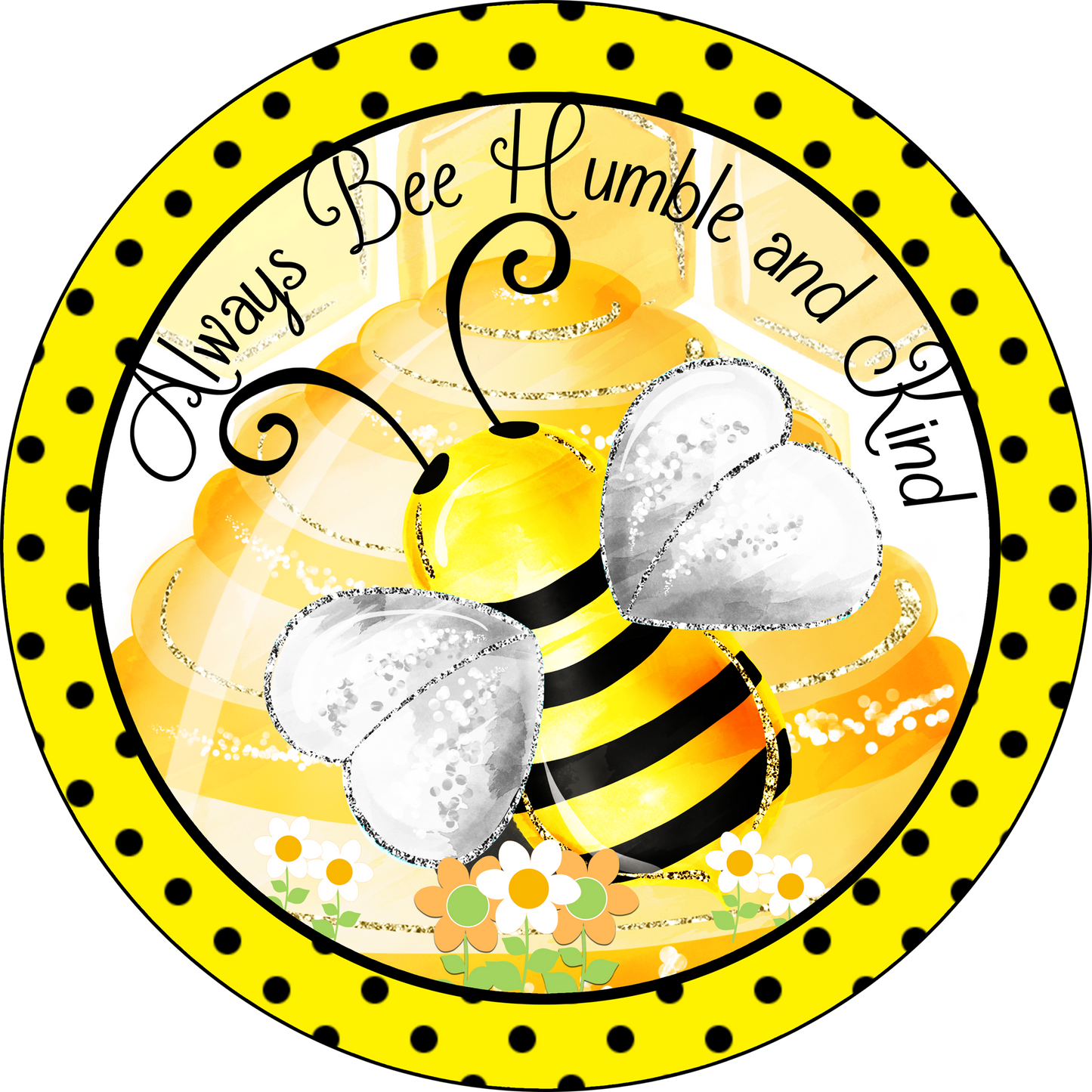 Honey Bee Humble Kind Round Sign