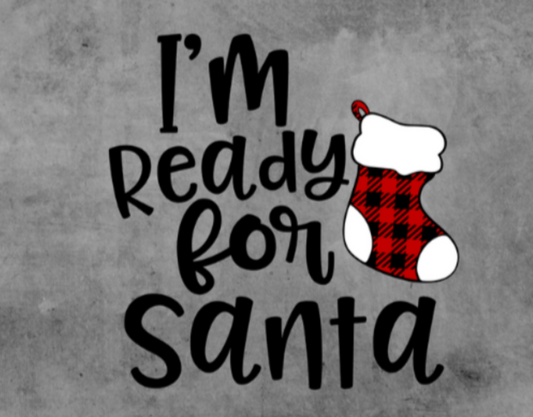 I am ready for Santa sign, Christmas sign, Buffalo plaid stocking