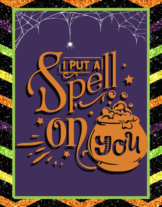 I Put A Spell On You 7x9 Sign