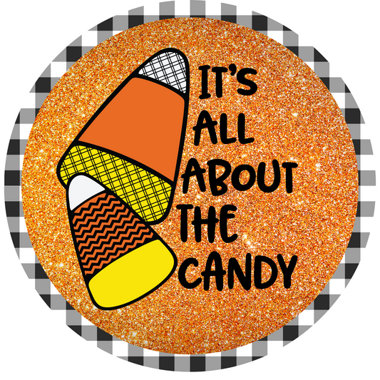It's All About The Candy Glitter Round Sign
