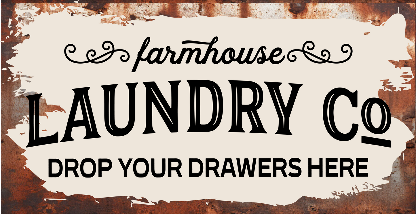 Laundry drop your drawers sign 6x12