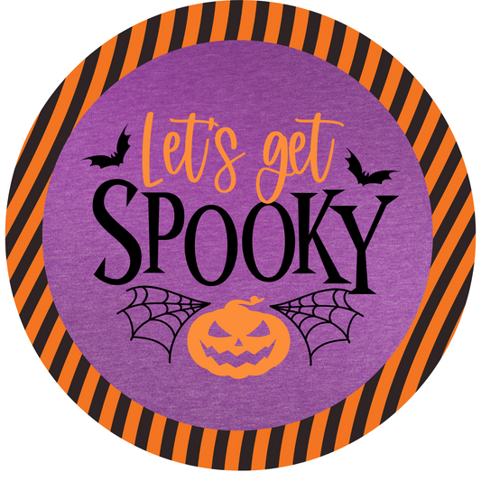 Let's Get Spooky Halloween Round Sign
